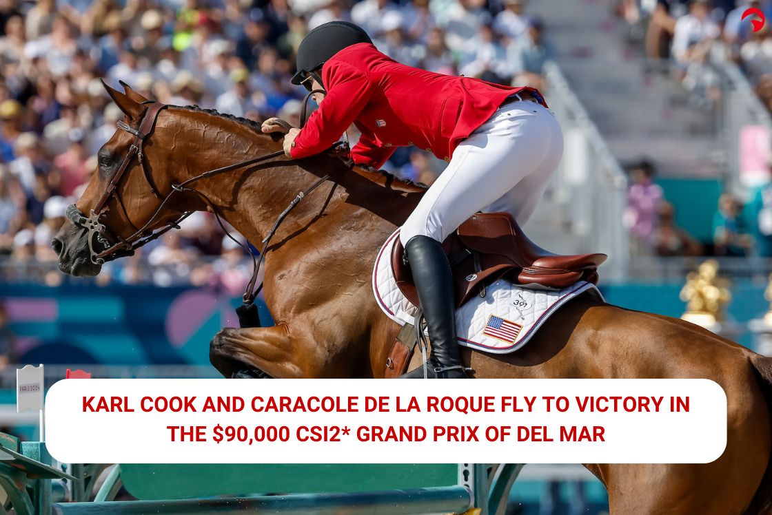 Karl Cook and Caracole de la Roque Fly to Victory in the $90,000 CSI2* Grand Prix of Del Mar