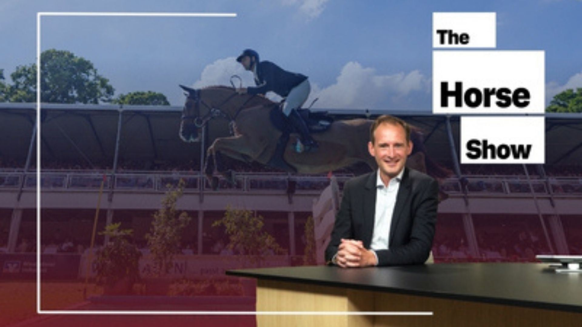 THE HORSE SHOW präsentiert von Frederik de Backer und ClipMyHorse.TV